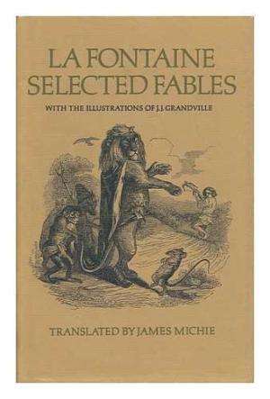 Selected Fables - Jean de La Fontaine Selected Fables - Jean de La Fontaine