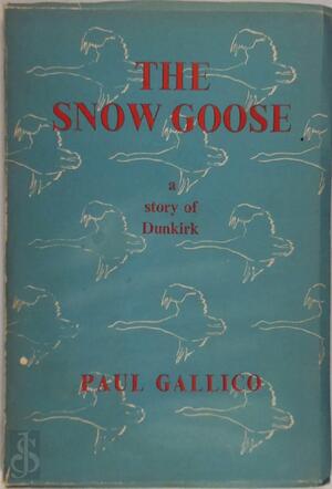 The Snow Goose - Paul Gallico The Snow Goose - Paul Gallico