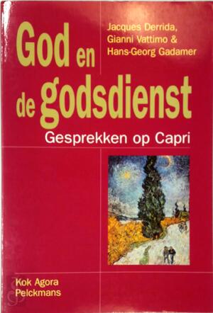 God en de godsdienst - Jacques Derrida, Gianni Vattimo, Hans Georg Gadamer, Herman Note God en de godsdienst - Jacques Derrida, Gianni Vattimo, Hans Georg Gadamer, Herman Note
