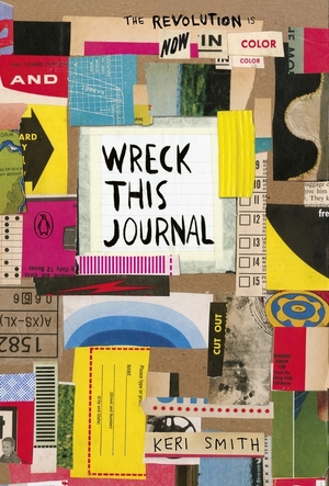 Wreck this journal: now in colour - Keri Smith Wreck this journal: now in colour - Keri Smith