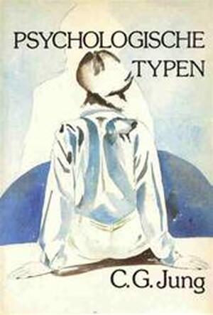 Psychologische typen - C.G. Jung Psychologische typen - C.G. Jung