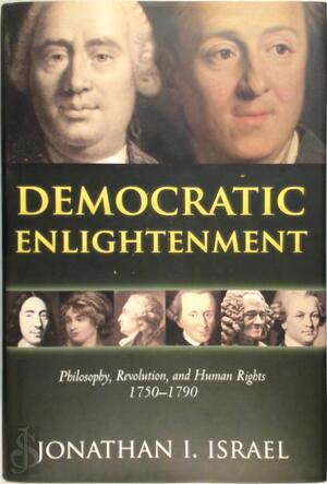 Democratic Enlightenment - Jonathan Israel Democratic Enlightenment - Jonathan Israel
