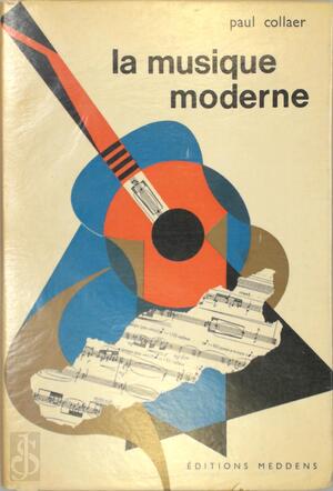La musique moderne - Paul Collaer