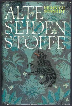 Alte Seidenstoffe - H. Schmidt