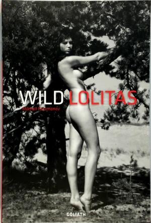 Wild Lolitas - Mikhail Paramonov Wild Lolitas - Mikhail Paramonov