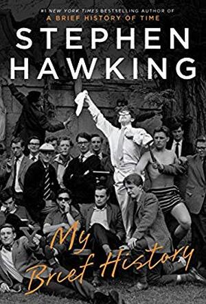 My brief history - Stephen Hawking My brief history - Stephen Hawking