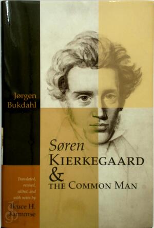 Søren Kierkegaard and the Common Man - Jørgen Bukdahl Søren Kierkegaard and the Common Man - Jørgen Bukdahl