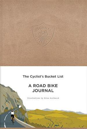 The Cyclist's Bucket List - The Cyclist's Bucket List -
