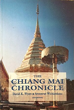 The Chiang Mai Chronicle - David K. Wyatt The Chiang Mai Chronicle - David K. Wyatt