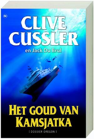 Het goud van Kamtsjatka - C. Cussler, De Brul