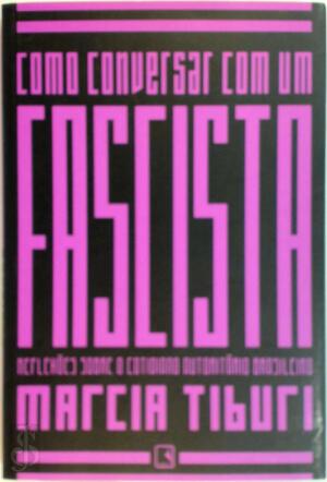 Como conversar com um fascista - Marcia Tiburi Como conversar com um fascista - Marcia Tiburi