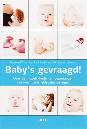 Baby's gevraagd - T. D'hooghe, P. D. / Enzlin Vanderschueren Baby's gevraagd - T. D'hooghe, P. D. / Enzlin Vanderschueren