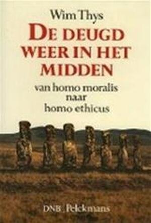 De deugd weer in het midden - Wim Thys De deugd weer in het midden - Wim Thys