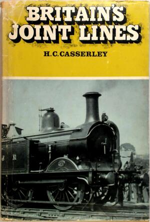 Britain's Joint Lines - H. C. Casserley Britain's Joint Lines - H. C. Casserley