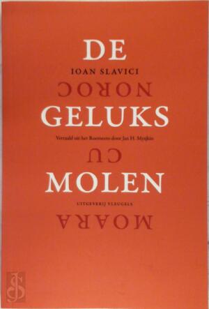 De Geluksmolen - Ioan Slavici