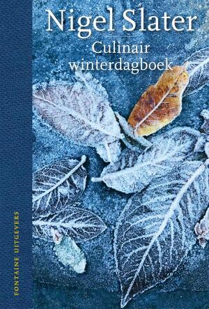 Culinair winterdagboek - Nigel Slater Culinair winterdagboek - Nigel Slater