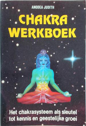 Chakra werkboek - Anodea Judith Chakra werkboek - Anodea Judith