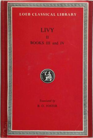 Livy: (History of Rome) Volume II. Books 3 and 4 - Livy Livy: (History of Rome) Volume II. Books 3 and 4 - Livy