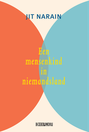 Een mensenkind in niemandsland - Jit Narain Een mensenkind in niemandsland - Jit Narain