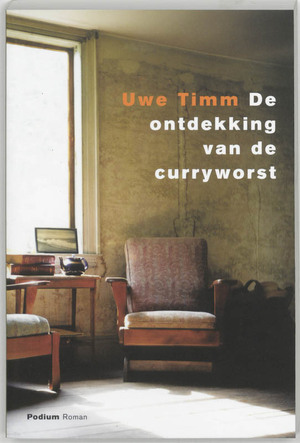 De ontdekking van de curryworst - Uwe Timm De ontdekking van de curryworst - Uwe Timm