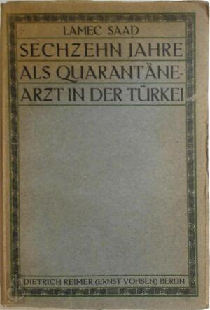 Sechzehn Jahre als Quarantänearzt in der Türkei - Lamec Saad