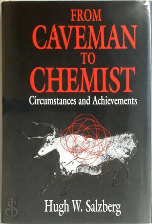 From Caveman to Chemist - Hugh W. Salzberg From Caveman to Chemist - Hugh W. Salzberg