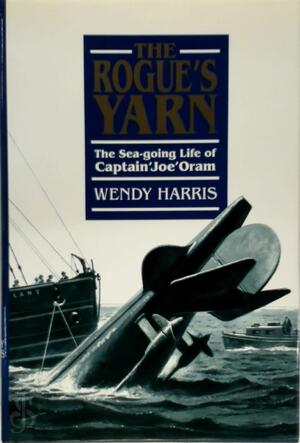 The Rogue's Yarn - Harry Percy Kendall Oram The Rogue's Yarn - Harry Percy Kendall Oram