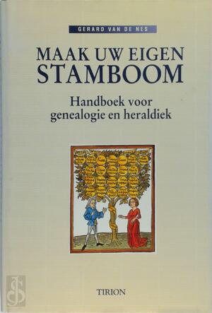 Maak uw eigen stamboom - Gerard van de Nes, Bert van Rijswijk Maak uw eigen stamboom - Gerard van de Nes, Bert van Rijswijk