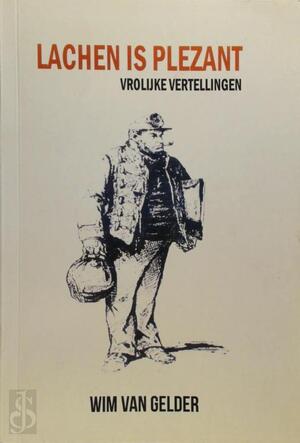 Lachen is plezant - Wim Van Gelder