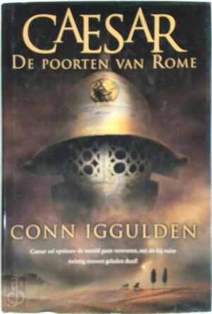 Caesar, de poorten van Rome - C. Iggulden