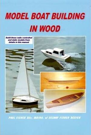 Model Boat Building in Wood - Paul Fisher