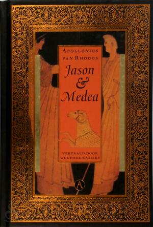 Jason & Medea - Apollonius (Rhodius.), Wolther Kassies Jason & Medea - Apollonius (Rhodius.), Wolther Kassies