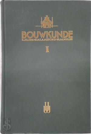 Bouwkunde deel I - Jellema, Meischke, Muller
