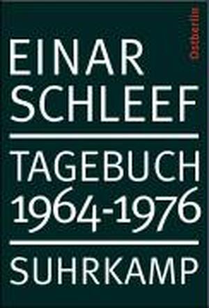 Tagebuch 1964 - 1976. Ost-Berlin - Einar Schleef