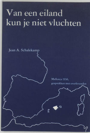 Van een eiland kun je niet vluchten - Jean A. Schalekamp, Jean Schalekamp Van een eiland kun je niet vluchten - Jean A. Schalekamp, Jean Schalekamp