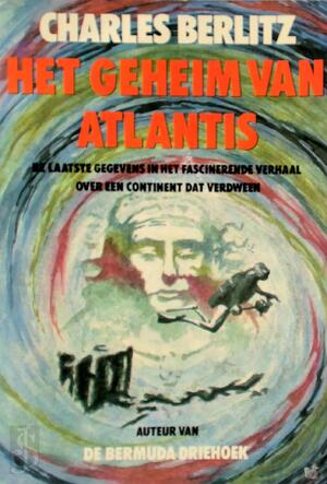 Het geheim van Atlantis - Charles Berlitz, Corinne van Moorselaar Het geheim van Atlantis - Charles Berlitz, Corinne van Moorselaar