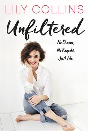 Unfiltered - Lily Collins