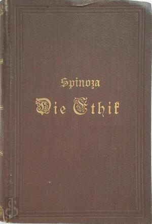 Die Ethik - B. Spinoza