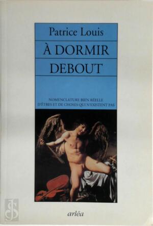 À dormir debout - Patrice Louis
