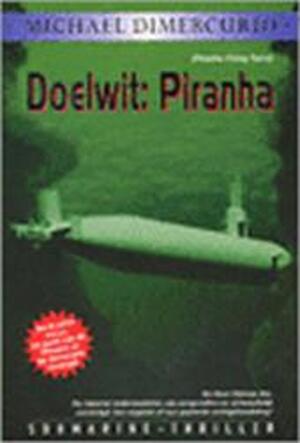 Doelwit: Piranha - Michael Dimercurio
