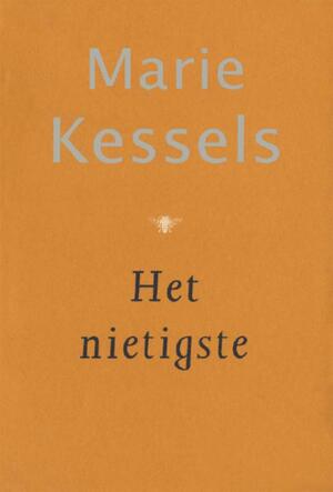 Het nietigste - Marie Kessels Het nietigste - Marie Kessels