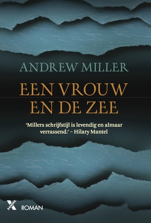 Een vrouw en de zee - Andrew Miller Een vrouw en de zee - Andrew Miller