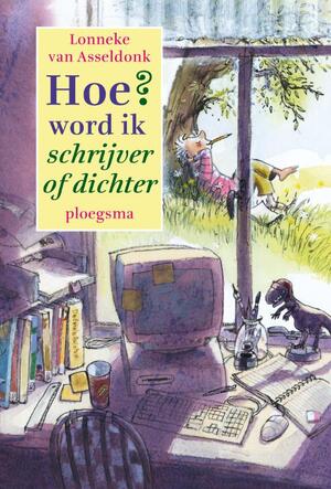 Hoe word ik schrijver of dichter - L. van Asseldonk