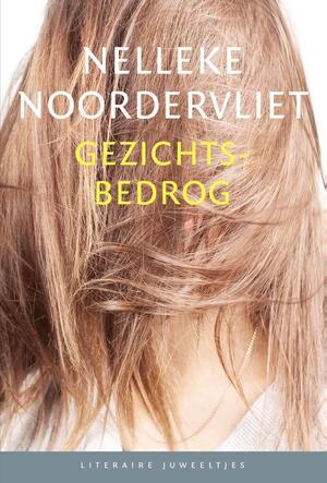 Gezichtsbedrog (set van 10 ex) - Nelleke Noordervliet Gezichtsbedrog (set van 10 ex) - Nelleke Noordervliet