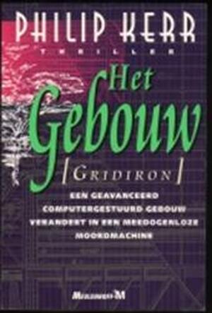Het gebouw - Philip Kerr, Gerard Amp; Suurmeijer Het gebouw - Philip Kerr, Gerard Amp; Suurmeijer