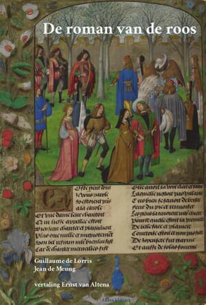 De roman van de roos - Guillaume de Lorris, Jean de Meung