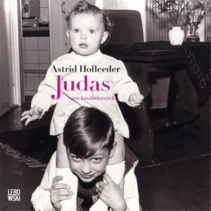 Judas - Astrid Holleeder Judas - Astrid Holleeder