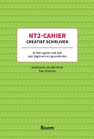 Creatief schrijven - NT2 cahier - Annemarie van den Brink, Trea Scholten