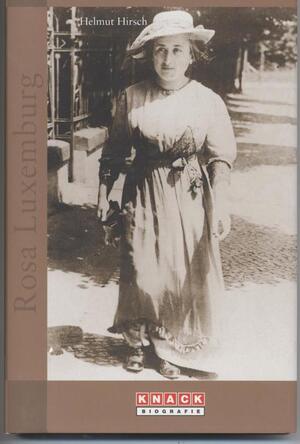 Rosa Luxemburg - Een biografie - Helmut Hirsch Rosa Luxemburg - Een biografie - Helmut Hirsch
