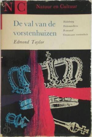 De val van de vorstenhuizen - Edmond Taylor, Johan W. Schotman De val van de vorstenhuizen - Edmond Taylor, Johan W. Schotman